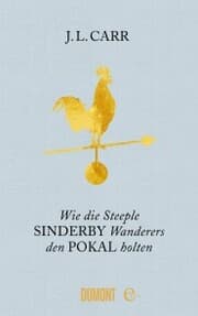 Cover von Wie die Steeple Sinderby Wanderers den Pokal holten