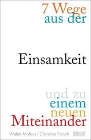 Cover von 7 Wege aus der Einsamkeit und zu einem neuen Miteinander