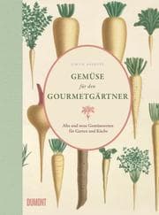 Cover von Gemüse für den Gourmetgärtner