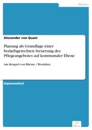 Cover von Planung als Grundlage einer bedarfsgerechten Steuerung des Pflegeangebotes auf kommunaler Ebene
