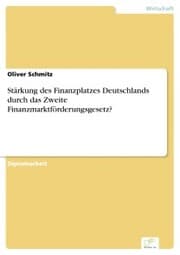 Cover von Stärkung des Finanzplatzes Deutschlands durch das Zweite Finanzmarktförderungsgesetz?