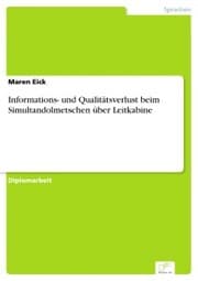 Cover von Informations- und Qualitätsverlust beim Simultandolmetschen über Leitkabine