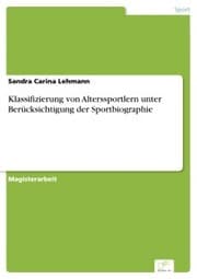 Cover von Klassifizierung von Alterssportlern unter Berücksichtigung der Sportbiographie