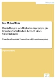 Cover von Darstellungen des Risiko-Managements im finanzwirtschaftlichen Bereich eines Unternehmens