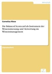Cover von Die Balanced Scorecard als Instrument der Wissensmessung und -bewertung im Wissensmanagement