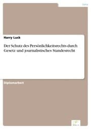 Cover von Der Schutz des Persönlichkeitsrechts durch Gesetz und journalistisches Standesrecht
