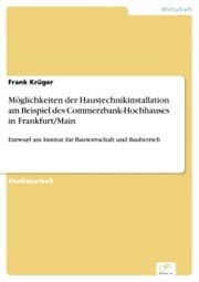 Cover von Möglichkeiten der Haustechnikinstallation am Beispiel des Commerzbank-Hochhauses in Frankfurt/Main