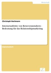 Cover von Internetauftritte von Reiseveranstaltern - Bedeutung für das Relationshipmarketing