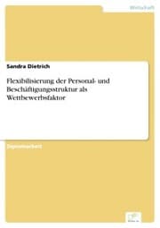 Cover von Flexibilisierung der Personal- und Beschäftigungsstruktur als Wettbewerbsfaktor
