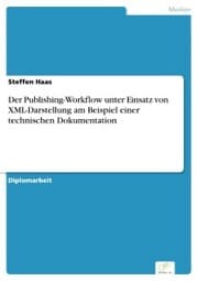 Cover von Der Publishing-Workflow unter Einsatz von XML-Darstellung am Beispiel einer technischen Dokumentation