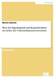 Cover von Wert des Eigenkapitals und Kapitalstruktur im Lichte der Unternehmenssteuerreform