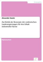 Cover von Zur Kritik der Konzepte der ostdeutschen Landesregierungen für den Erhalt industrieller Kerne
