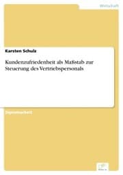Cover von Kundenzufriedenheit als Maßstab zur Steuerung des Vertriebspersonals
