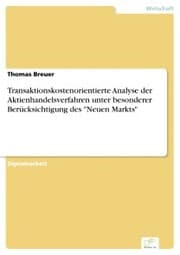 Cover von Transaktionskostenorientierte Analyse der Aktienhandelsverfahren unter besonderer Berücksichtigung des 'Neuen Markts'
