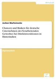 Cover von Chancen und Risiken für deutsche Unternehmen des Verarbeitenden Gewerbes bei Direktinvestitionen in Hinterindien