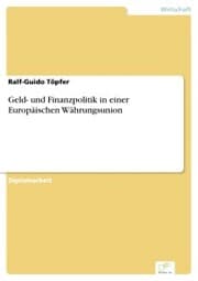 Cover von Geld- und Finanzpolitik in einer Europäischen Währungsunion