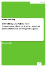 Cover von Entwicklung und Aufbau eines Leistungsverstärkers zur Ansteuerung einer piezokeramischen Leistungsschallquelle