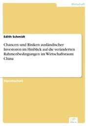 Cover von Chancen und Risiken ausländischer Investoren im Hinblick auf die veränderten Rahmenbedingungen im Wirtschaftsraum China