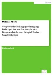 Cover von Vergleich der Teilungsgenehmigung bisheriger Art mit der Novelle des Baugesetzbuches am Beispiel Berliner Gegebenheiten