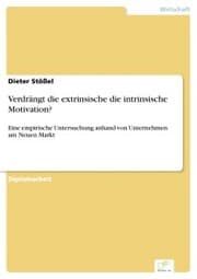 Cover von Verdrängt die extrinsische die intrinsische Motivation?
