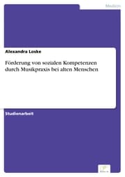 Cover von Förderung von sozialen Kompetenzen durch Musikpraxis bei alten Menschen