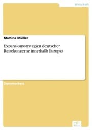 Cover von Expansionsstrategien deutscher Reisekonzerne innerhalb Europas