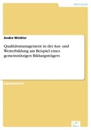 Cover von Qualitätsmanagement in der Aus- und Weiterbildung am Beispiel eines gemeinnützigen Bildungsträgers