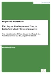 Cover von Karl August Varnhagen von Ense im Kulturbetrieb der Restaurationszeit