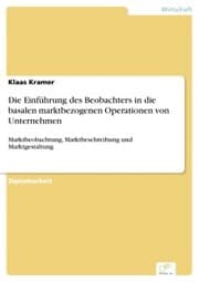 Cover von Die Einführung des Beobachters in die basalen marktbezogenen Operationen von Unternehmen
