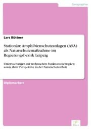 Cover von Stationäre Amphibienschutzanlagen (ASA) als Naturschutzmaßnahme im Regierungsbezirk Leipzig