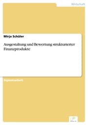 Cover von Ausgestaltung und Bewertung strukturierter Finanzprodukte