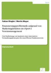 Cover von Finanzierungsproblematik aufgrund von Marketingdefiziten im (Sport-) Vereinsmanagement