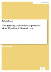 Cover von Theoretische Analyse des Exitproblems einer Wagniskapitalfinanzierung