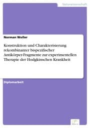Cover von Konstruktion und Charakterisierung rekombinanter bispezifischer Antikörper-Fragmente zur experimentellen Therapie der Hodgkinschen Krankheit