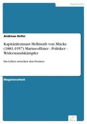 Cover von Kapitänleutnant Hellmuth von Mücke (1881-1957) Marineoffizier - Politiker - Widerstandskämpfer