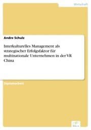 Cover von Interkulturelles Management als strategischer Erfolgsfaktor für multinationale Unternehmen in der VR China