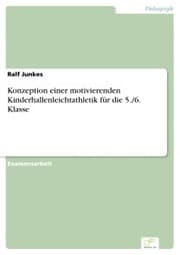 Cover von Konzeption einer motivierenden Kinderhallenleichtathletik für die 5./6. Klasse