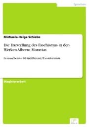 Cover von Die Darstellung des Faschismus in den Werken Alberto Moravias