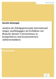 Cover von Analyse der Erfolgspotenziale international tätiger, unabhängiger, im Verhältnis zur Branche kleiner Unternehmen in kompetitiven und konzentrierten Anbietermärkten
