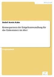 Cover von Konsequenzen der Entgeltumwandlung für das Einkommen im Alter