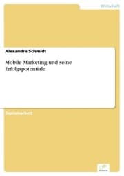 Cover von Mobile Marketing und seine Erfolgspotentiale