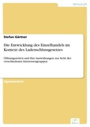 Cover von Die Entwicklung des Einzelhandels im Kontext des Ladenschlussgesetzes