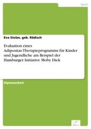 Cover von Evaluation eines Adipositas-Therapieprogramms für Kinder und Jugendliche am Beispiel der Hamburger Initiative Moby Dick