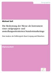 Cover von Die Bedeutung der Messe als Instrument eines zielgruppen- und ansiedlungsorientierten Standortmarketings