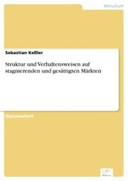 Cover von Struktur und Verhaltensweisen auf stagnierenden und gesättigten Märkten