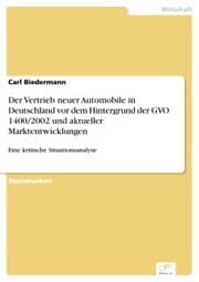 Cover von Der Vertrieb neuer Automobile in Deutschland vor dem Hintergrund der GVO 1400/2002 und aktueller Marktentwicklungen