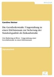 Cover von Die Gersthoferstraße: Umgestaltung in einen Erlebnisraum zur Sicherung der Standortqualität als Einkaufsstraße