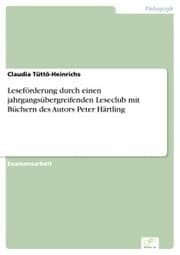 Cover von Leseförderung durch einen jahrgangsübergreifenden Leseclub mit Büchern des Autors Peter Härtling