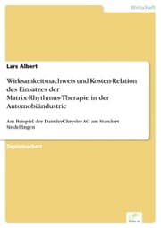 Cover von Wirksamkeitsnachweis und Kosten-Relation des Einsatzes der Matrix-Rhythmus-Therapie in der Automobilindustrie
