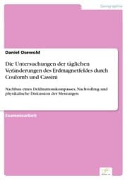 Cover von Die Untersuchungen der täglichen Veränderungen des Erdmagnetfeldes durch Coulomb und Cassini